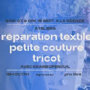 Atelier réparation textile et petite couture avec Graine2fenouil à La Grenze