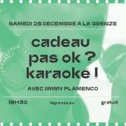 Cadeau pas OK ? Karaoké ! à La Grenze