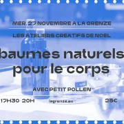 Les ateliers créatifs de Noël : baumes naturels pour le corps à La Grenze