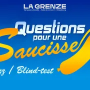 Quizz / Blind-test : Questions pour une saucisse à La Grenze