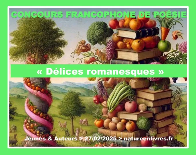 Concours de poésie > Délices romanesques > Festival Nature en Livres