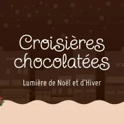 Croisière chocolatée// Lumière de Noël et d’Hiver, par Geneviève & Daniel Burger