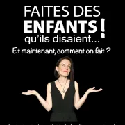 Faites des enfants ! qu'ils disaient... et maintenant comment on fait ?