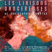 Les liaisons dangereuses par la troupe Macha et Compagnie