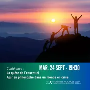 Conférence : La quête de l’essentiel - Agir en philosophe dans un monde en crise