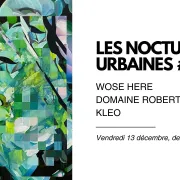 Les Nocturnes Urbaines #4 - Wose Here, Kleo et le Domaine Robert Roth