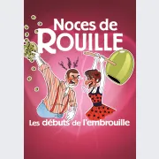 Noces de rouille, les débuts de l\'embrouille