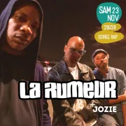 La Rumeur + Première partie : Jozie