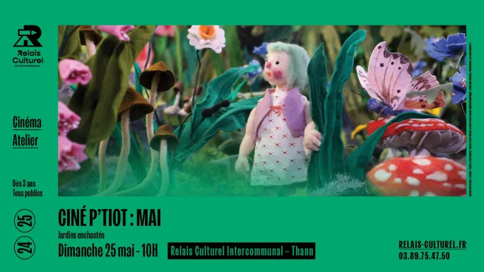 Ciné P’tiot – Mai – Jardins enchantés