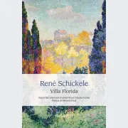 Autour de « VILLA FLORIDA »,   le journal 1918-1934 de René SCHICKELE