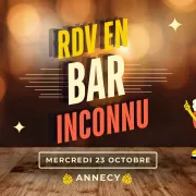 RDV en Bar Inconnu