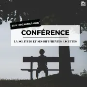 Conférence : la solitude et ses différentes facettes !