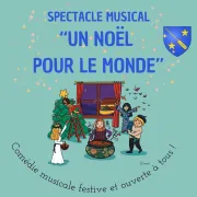 Spectacle musical : Un Noël pour le monde