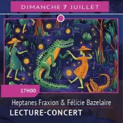 Lecture-concert - Heptanes Fraxion & Félicie Bazelaire