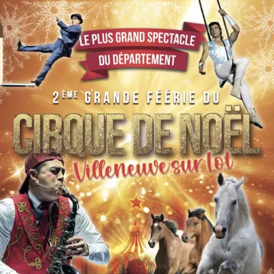 La Grande Féerie du Cirque de Noël - Villeneuve sur lot 