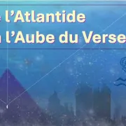 De l'Atlantide à l'aube du verseau