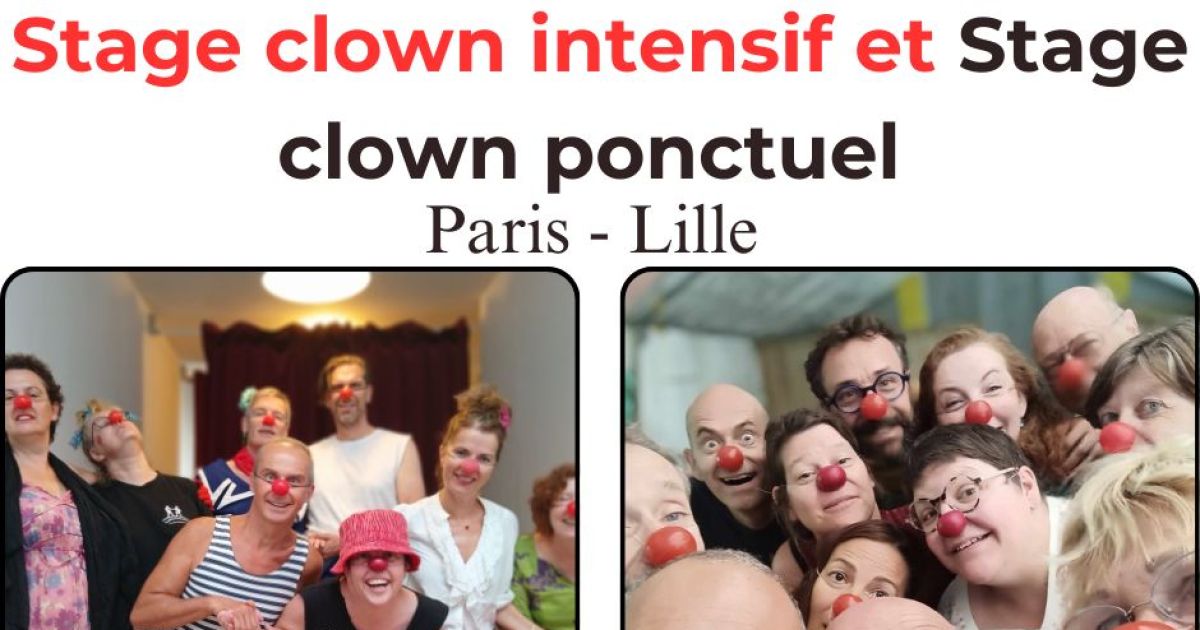 Stage clown intensif et stage clown ponctuel Paris Lille 2024 date