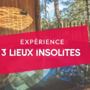 3 lieux insolites pour des nuits hors du temps...