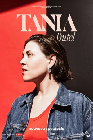 L'affiche du nouveau spectacle de Tania Dutel