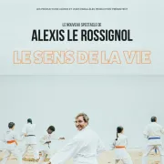 Alexis le Rossignol : Le sens de la vie