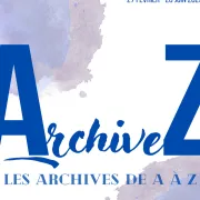 ArchiveZ, les archives de A à Z