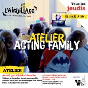 Atelier : acting family