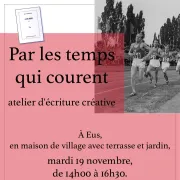 Atelier D'écriture : Par Les Temps Qui Courent (sport Et Histoire), à Eus