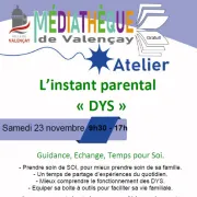 Atelier : l'instant parental DYS