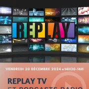 Atelier Numérique : Replay Tv et Podcasts Radio