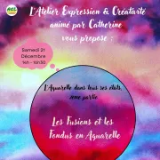 Ateliers expressions et créativité : les fusions et les fondues en aquarelle avec ACL - sur inscription