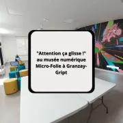 Attention ça glisse ! au musée numérique Micro-Folie à Granzay-Gript