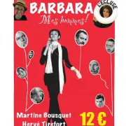 BARBARA : MES HOMMES - MARTINE BOUSQUET & HERVÉ TIREFORT