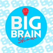 Big Brain Show \