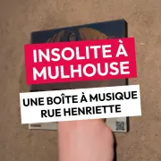 Boîte à musique rue Henriette à Mulhouse : une installation sonore insolite