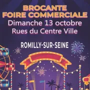 Brocante - Foire Commerciale à Romilly-sur-Seine