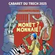 Cabaret du Trech :  onet ? Monnaie !