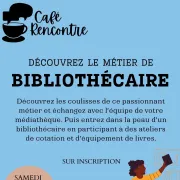 Café Rencontre Découvre le métier de bibliothécaire