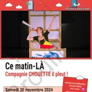 Ce matin-LÀ - Compagnie Chouette il pleut !