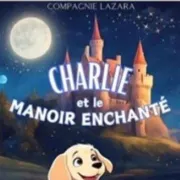 Charlie et le manoir enchanté