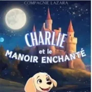 Charlie et le manoir enchanté