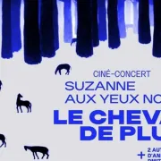 Cheval De Pluie – Ciné Concert