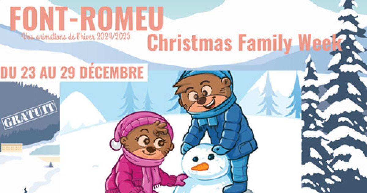 Christmas Family Week 2024 Programme Complet FontRomeuOdeilloVia