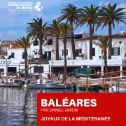 Ciné-conférence Connaissance du Monde - Baléares