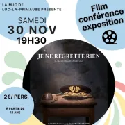 CINÉ/ CONFÉRENCE/ EXPOSITION : Je ne regrette rien