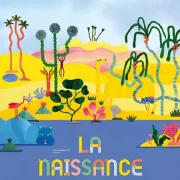 Ciné-mômes - La Naissance des oasis