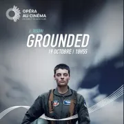 Cine Opera : Grounded (metropolitan Opéra)