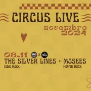 Circus : Concert The silver lines + Mosees