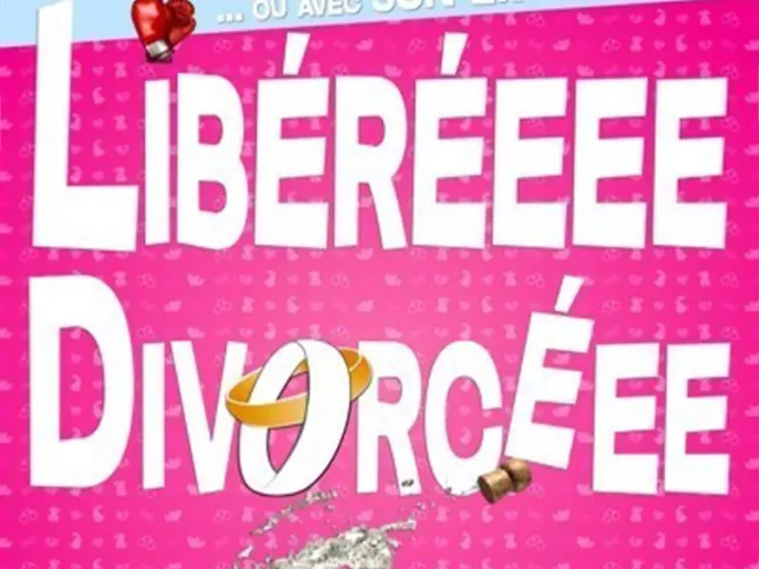 Comédie - Libéréee Divorcéee