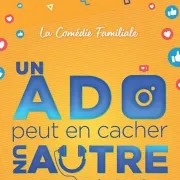 Comedie - Un Ado Peut En Cacher Un Autre