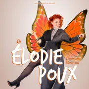 Complet - Spectacle - Elodie Poux - Le Syndrome Du Papillon